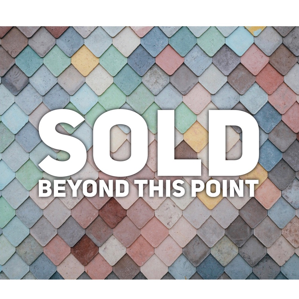 All items are sold beyond this point!